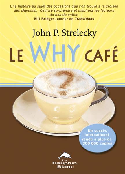 5 raisons de lire « Le Why Café »